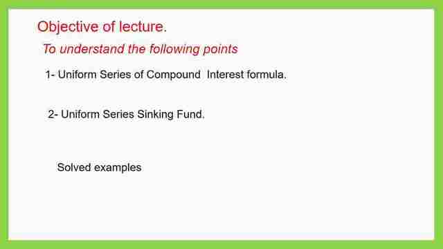 Content of lecture-uniform series of compound interest.