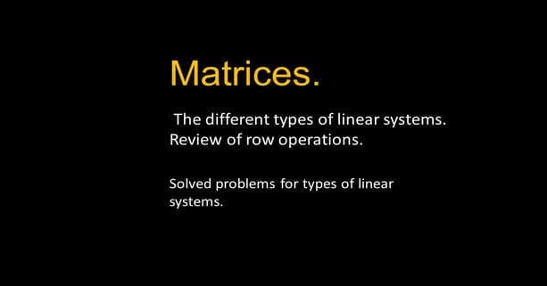 The different types of Linear systems.