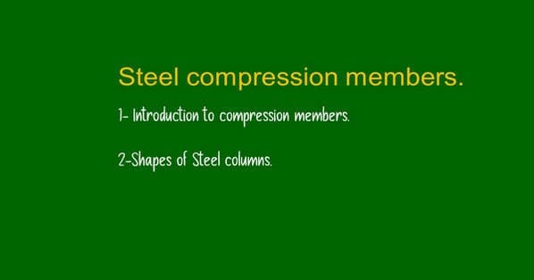Introduction to steel compression members.