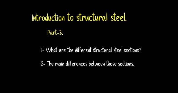Brief description -Post 3-introduction to structural steel